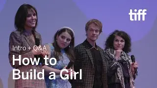 HOW TO BUILD A GIRL Cast and Crew Q&A | TIFF 2019