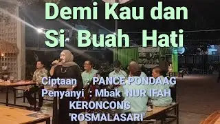 DEMI KAU DAN SI BUAH HATI, ORKES KERONCONG 'ROSMALASARI' SURABAYA.