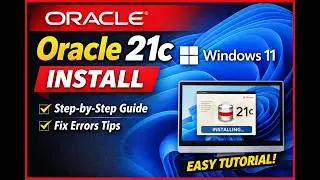 Oracle Database 21c Installation on Windows 11 | Byte-By-Byte Guide