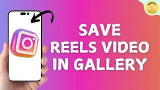 How To Save Instagram Reels Video In Gallery