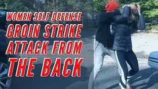 Woman Self Defense Groin Strike Attack From The Back | SamuraiFT
