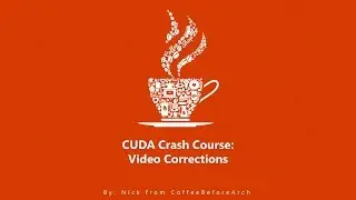 CUDA Crash Course: Video Corrections