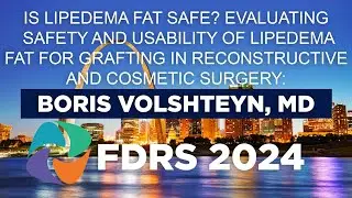 Evaluating Safety and Usability of Lipedema Fat for Grafting in Reconstructive and Cosmetic Surgery: