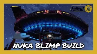 Fallout 76 Nuka Blimp Camp Build