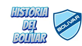 Historia del Club Bolívar: Orgullo de Bolivia