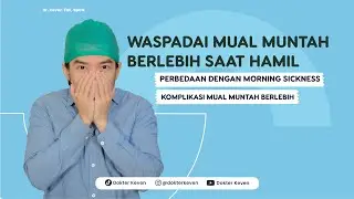 Mual Muntah Berlebih Saat Hamil/ Hiperemesis Gravidarum | 