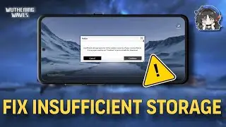 Wuthering Waves? Fix Insufficient Storage Space! || Tech Wash