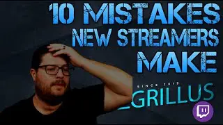 10 Mistakes new Streamers make!