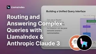 Routing and Answering Complex Queries with LlamaIndex And Anthropic Claude 3