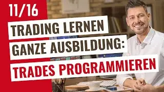 Traden lernen Video 5: Trades finden und programmieren für Berufstätige (Daytrading lernen)