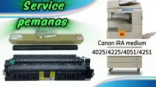SERVICE pemanas mesin fotocopy canon iR Advance medium