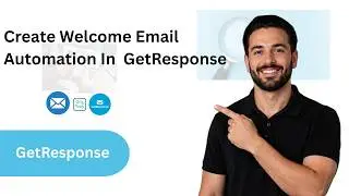 How To Create Welcome Email Automation In GetResponse in 2 minutes
