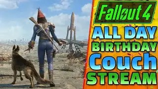 All Day BIRTHDAY Live Stream - FALLOUT 4 - 1440P 60 FPS Live