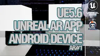 Building an Augmented Reality Application with Unreal Engine 5.6