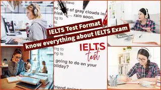 IELTS Test Format know everything about IELTS Exam