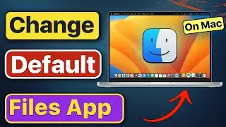 How to Change Default Apps for Files on Mac? Set Default Files App on Mac