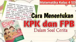 Cara Menentukan KPK dan FPB Dalam Soal Cerita | Matematika Kelas 4 SD