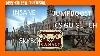 CS:GO NEW MAP Canals SKYBOX GLITCH JUMPBOOST
