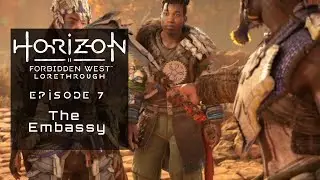 HFW Lorethrough - Ep 7 - The Embassy
