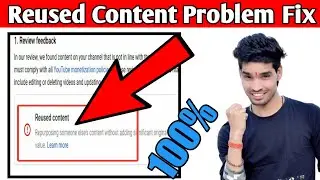 How to fix Reused Content Youtube 2020 | Reused Content Problem kaise fix kare | Monetization Reject