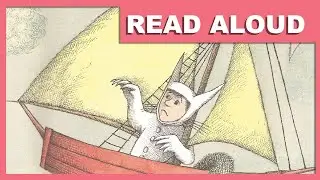 Where The Wild Things Are (read aloud)