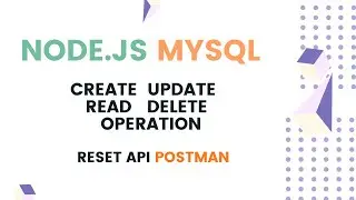 Node.js  MySql REST API (CURD Operation)| Tutorial | Postman