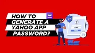 How to Generate Yahoo App Password? - (Step-by-Step Guide!)