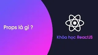 ReactJS Course - Lesson 7: What are Props?