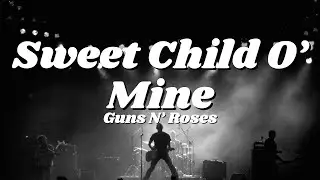 Guns N' Roses - Sweet Child O' Mine (Lyrics)