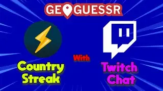 GeoGuessr Country Streak with Twitch Chat