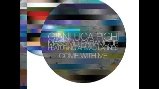 G.PIGHI & M.PARAMOUR come with me (RHEMI Remix) feat AHMAD LERNES