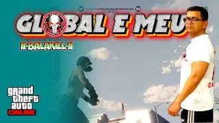 AULA BASICA PARA MEU PATO - GLOBAL É MEU #gta #gta5