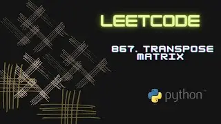 Leetcode 867. Transpose Matrix