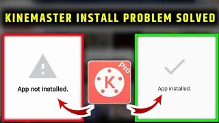 kinemaster install problem solved | kinemaster update kaise karen