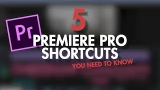Adobe Premiere Pro CC Tutorial :5 SHORTCUTS IN PREMIERE PRO YOU NEED TO KNOW adobe premiere pro
