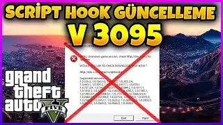 GÜNCELLEME GELDİ V3095 SCRIPT HOOK KOLAY KURULUM SCRIPT HOOK GUNCELLEME CRITICAL SCRIPTHOOK HATASI