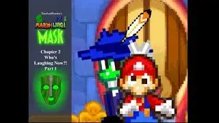 (Re-edit) Mario and Luigi: The Mask Chapter 2 part 1 Who's Laughing Now?!