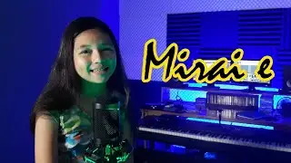 Mirai e - Kiroro (Cover) by Nanoy