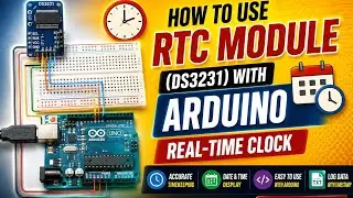 How to Use  RTC Module(DS3231) with Arduino | Real-Time Clock Tutorial