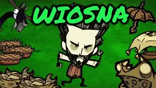 JAK PRZEŻYĆ WIOSNĘ w DON'T STARVE TOGETHER