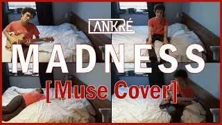 Lankré - Madness [Muse Cover]