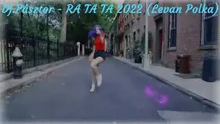 Dj.Pásztor - RA TA TA 2022 (Levan Polkka)