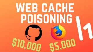 $10k+5k Web cache poisoning - Github + Firefox - Bug Bounty Reports Explained