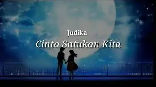 Judika - Cinta Satukan Kita lirik lagu