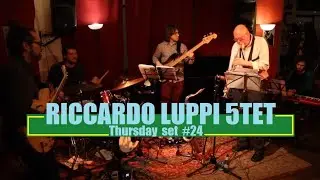 Thursday set #24 - Riccardo Luppi 5tet