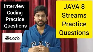 JAVA 8 Streams Scenario Based Interview Coding Practice Questions (Telugu) | Streams, Lambdas