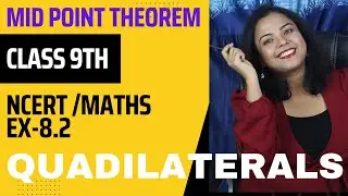 CLASS 9TH -CBSE- NCERT- EX-8.2 - QUADILATERALS