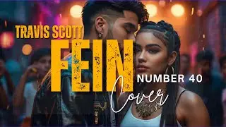 Travis Scott - FEiN Cover in Latin Salsa | Song #40