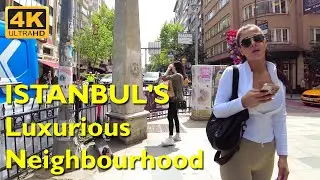 Istanbul Luxurious Neighborhood Walking Tour 4K UHD 50fps | NISANTASI ISTANBUL TURKEY 🇹🇷