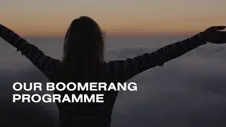 Our Boomerang Programme